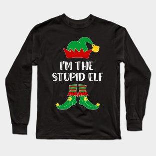 I'm The Stupid Elf Matching Family Group Christmas Long Sleeve T-Shirt